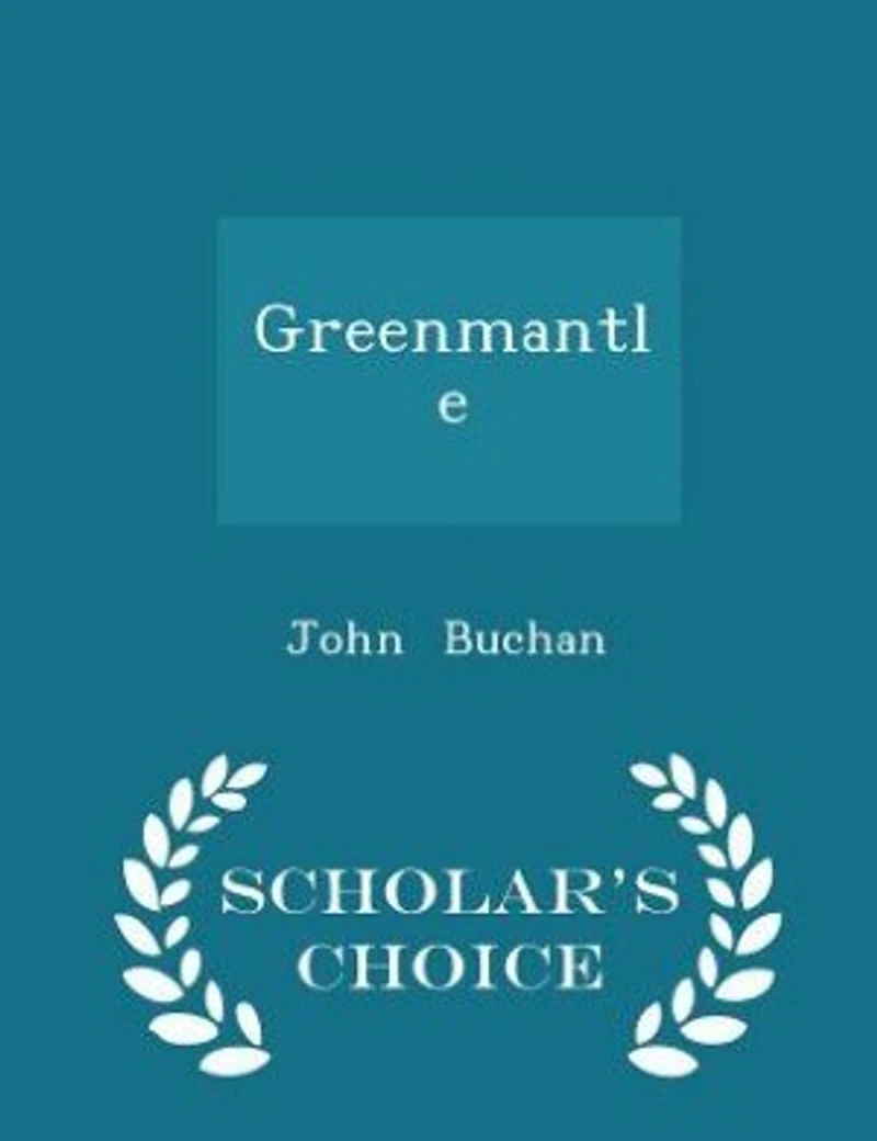 Greenmantle - Scholar's Choice Edition