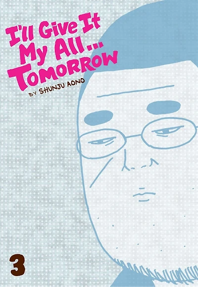 I'll Give It My All...Tomorrow, Vol. 3