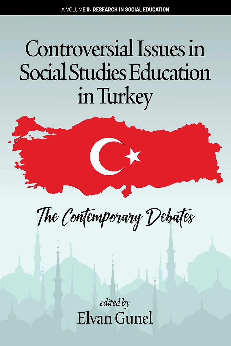Controversial Issues Social Studies Education Turkey: The Contemporary Debates