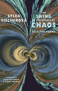 The Swing In The Middle Of Chaos: Selected Poems