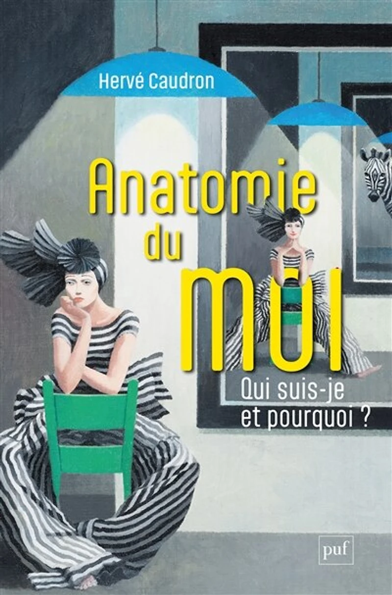 Anatomie du moi: qui suis-je et pourquoi ?