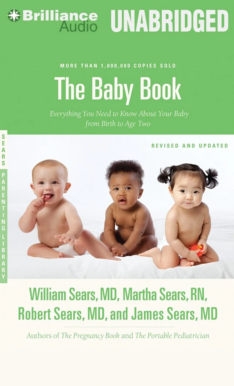 The Baby Book: Everything You Need to Know About Your Baby From Birth to Age Two