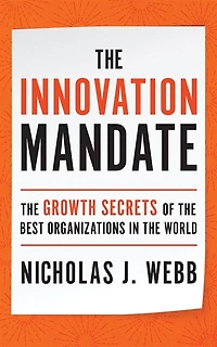 The Innovation Mandate: The Growth Secrets Of The Best Organizations In The World