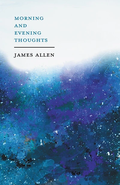 Morning and Evening Thoughts: With an Essay from Within You is the Power by Henry Thomas Hamblin