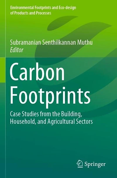 Carbon Footprints: Case Studies From The Building, Household, And Agricultural Sectors