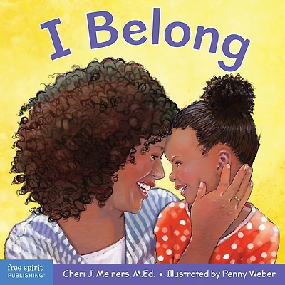 I Belong: A Book About Being Part Of A Family And A Group