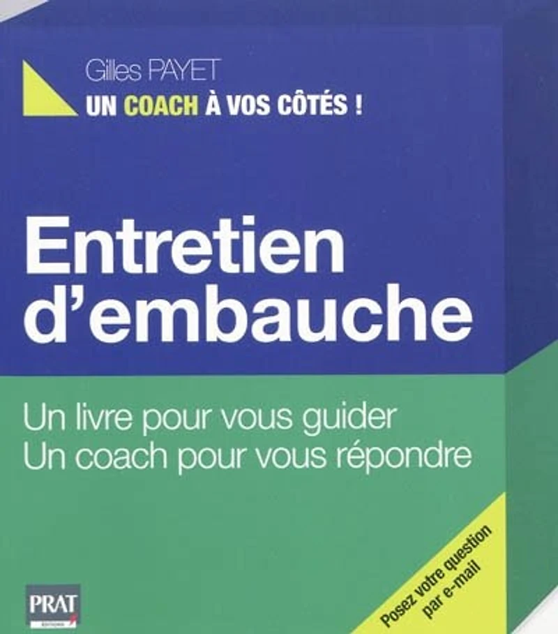 Entretien d'embauche: un livre pour vous guider, un coach pour vous répondre