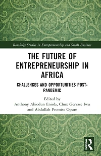 The Future of Entrepreneurship Africa: Challenges and Opportunities Post-pandemic