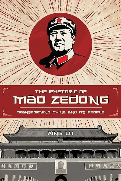 The Rhetoric Of Mao Zedong: Transforming China And Its People