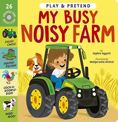 My Busy Noisy Farm: Play & Pretend
