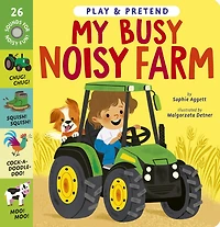 My Busy Noisy Farm: Play & Pretend