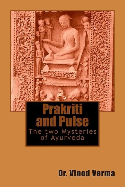 Prakriti and Pulse: The two Mysteries of Ayurveda