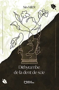 Dithyrambe de la dent scie