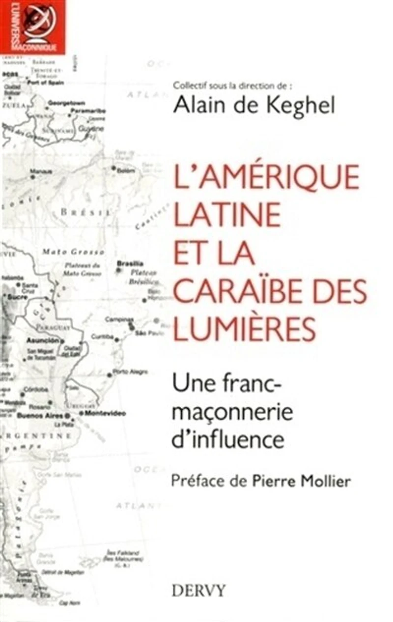 L' Amérique latine et la Caraïbe des Lumières: une franc-maçonnerie d'influence