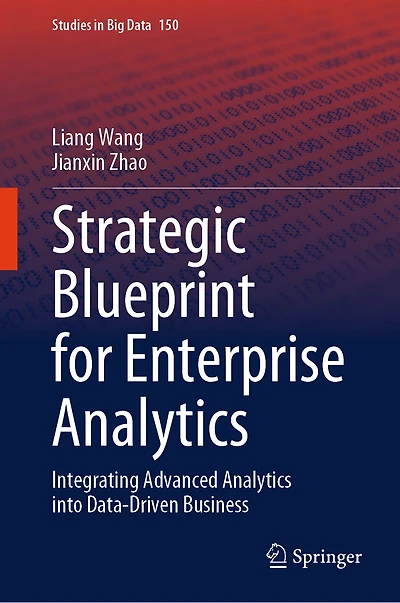 Strategic Blueprint for Enterprise Analytics: Integrating Advanced Analytics into Data-Driven Business