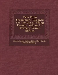 Tales From Shakespear: Designed for the Use of Young Persons, Volume 2