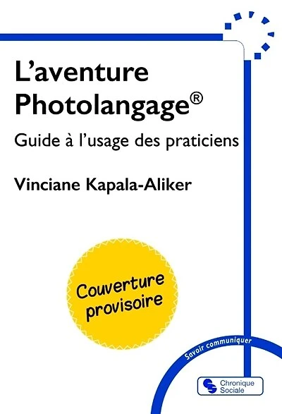 L' aventure Photolangage: guide à l'usage des praticiens