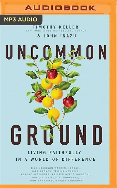 Uncommon Ground: Living Faithfully In A World Of Difference