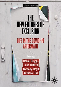 the New Futures of Exclusion: Life Covid-19 Aftermath