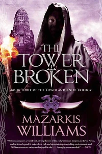 the Tower Broken: Book Three of and Knife Trilogy