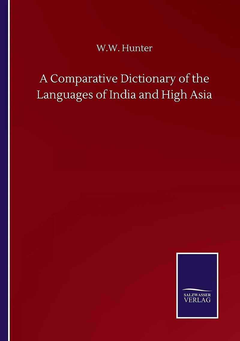 A Comparative Dictionary of the Languages of India and High Asia
