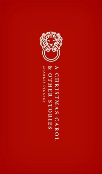 A Christmas Carol: and Other Stories