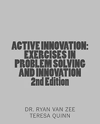 Active Innovation: Exercises in Problem Solving and Innovation, 2nd Edition
