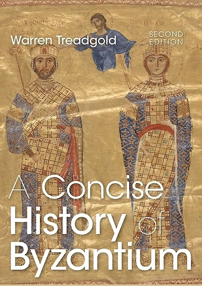 A Concise History of Byzantium: 25th Anniversary Edition