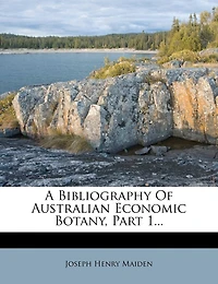 A Bibliography Of Australian Economic Botany, Part 1