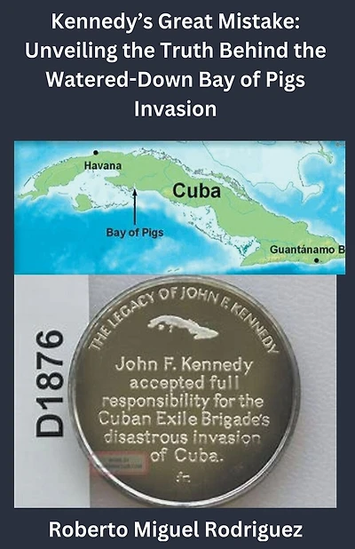 Kennedy's Great Mistake: Unveiling the Truth Behind the Watered-Down Bay of Pigs Invasion