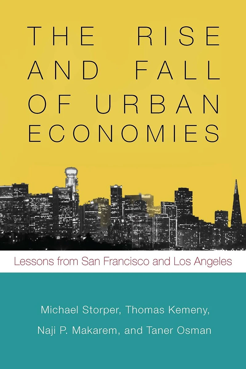 The Rise and Fall of Urban Economies: Lessons from San Francisco Los Angeles