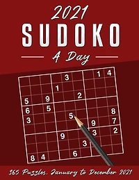 2021 Sudoku: Sudoku Puzzles 9x9 January to December 2021 Daily Calendar, 365 Puzzles, Gift For Christmas