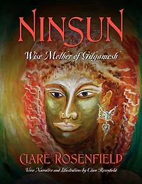 Ninsun: Wise Mother Of Gilgamesh