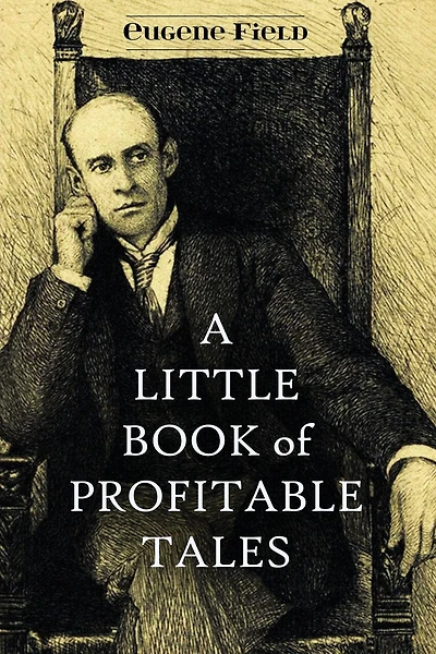 A Little Book of Profitable Tales