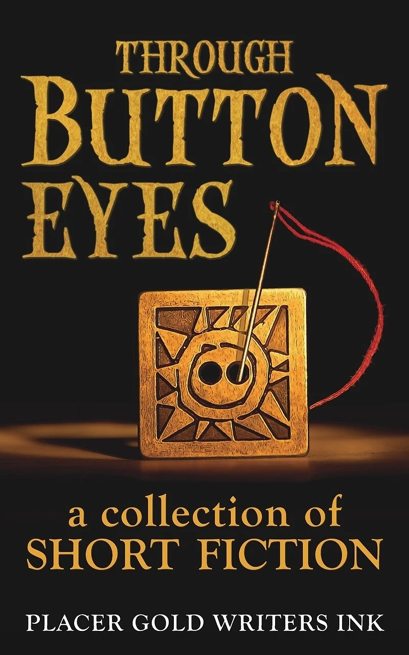 Through Button Eyes: A Collection of Short Fiction
