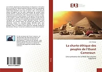La charte éthique des peuples de l'Ouest Cameroun: Une survivance de la Maât des anciens Egyptiens
