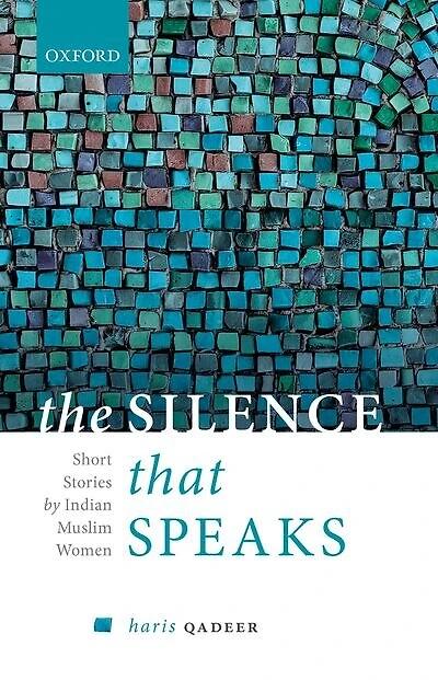 The Silence That Speaks: Short Stories by Indian Muslim Women