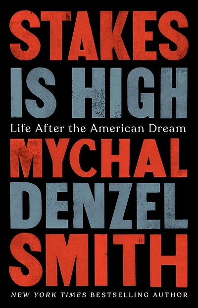 Stakes Is High: Life After The American Dream