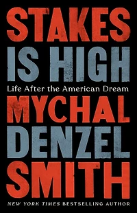 Stakes Is High: Life After The American Dream