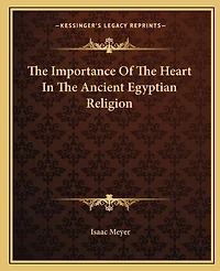 The Importance Of The Heart In The Ancient Egyptian Religion