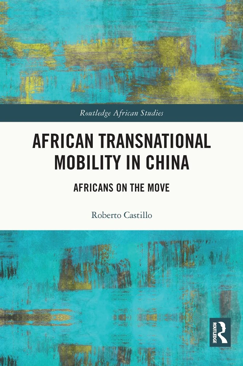 African Transnational Mobility China: Africans on the Move