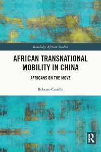 African Transnational Mobility China: Africans on the Move