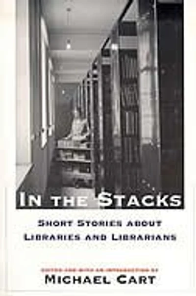 In The Stacks: Short Stories About Libraries And Librarians