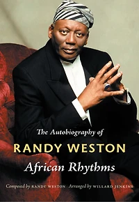 African Rhythms: The Autobiography Of Randy Weston
