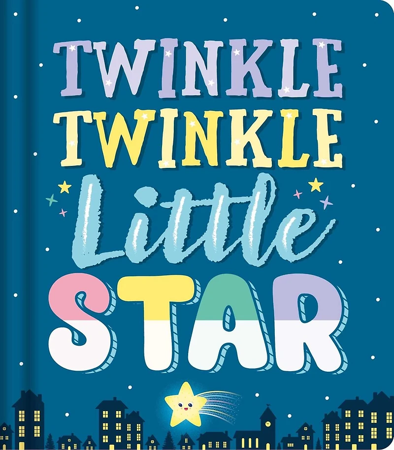 TWINKLE TWINKLE LITTLE STAR: Nursery Rhyme Board Book