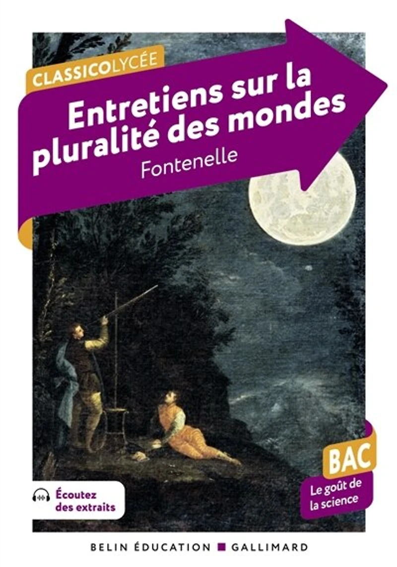 Entretiens sur la pluralité des mondes: bac, le goût de la science