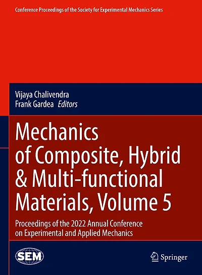 Mechanics of Composite, Hybrid: Proceedings the 2022 Annual Conference on Experimental and Applied