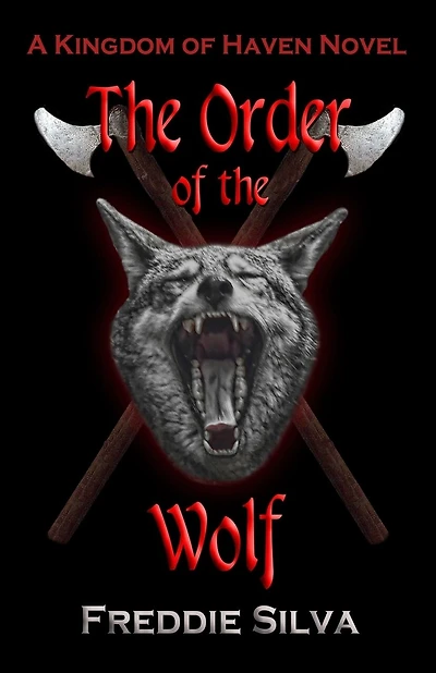 The Order of the Wolf: A Kingdom of Haven Novel
