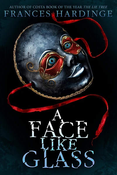 A Face Like Glass: Novel