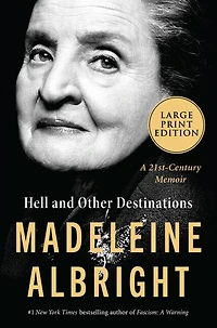 Hell and Other Destinations: A 21st-Century Memoir
